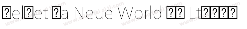 Helvetica Neue World 45 Lt字体转换
